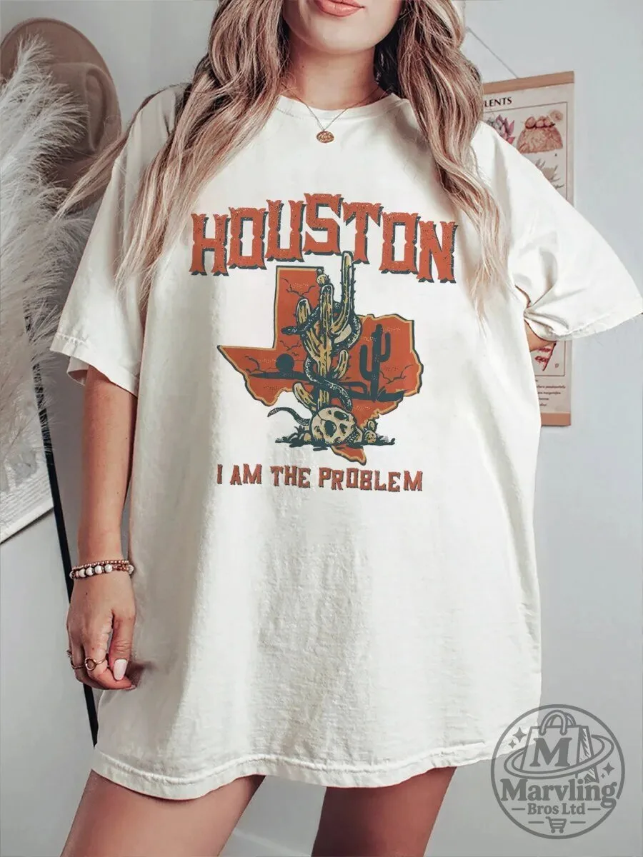 Houston Texas I Am The Problem Western Desert Skull Graphic T-Shirt