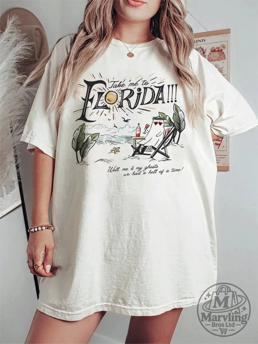 Vintage Take Me To Florida Well Me And My Ghosts Had A Hell Of A Time T-Shirt